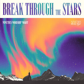 All Who Are Thirsty (Break Through The Stars) By Nineties Worship Night