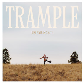 Trample By Kim Walker-Smith