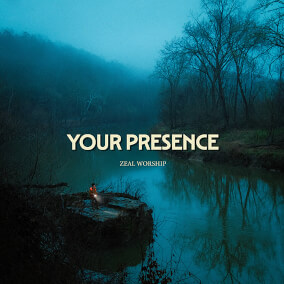 Your Presence Por Zeal Worship
