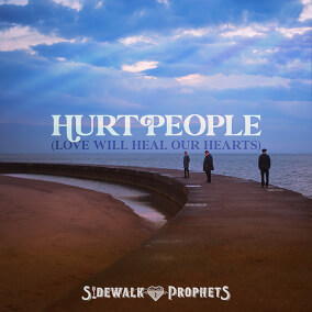 Hurt People (Love Will Heal Our Hearts) By Sidewalk Prophets