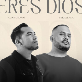 Eres Dios (feat. Zeki Alamo) de Adán Osorio
