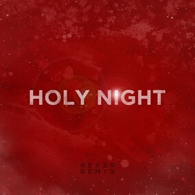 Oh Holy Night (Reyer Remix) By Reyer