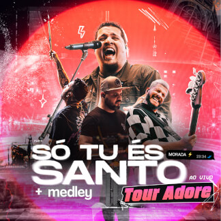 Só Tu És Santo + Medley - Tour Adore