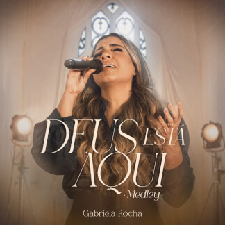 Deus Está Aqui (Medley)