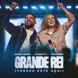 Grande Rei (Yeshua Está Aqui)