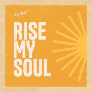 Rise My Soul