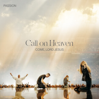 Call on Heaven (Come, Lord Jesus)