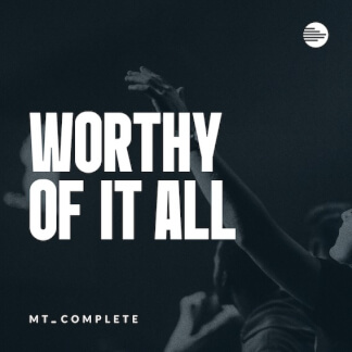 Worthy Of It All