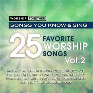 Worship Together: 25 Favorite Worship Songs Vol. 2