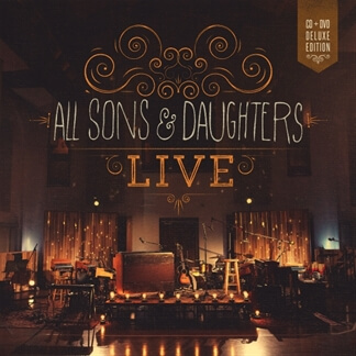 All Sons & Daughters Live