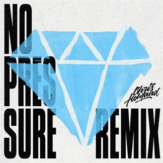 No Pressure (Chris Howland Remix)