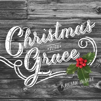 Christmas With Grace: A Mosaic in Song