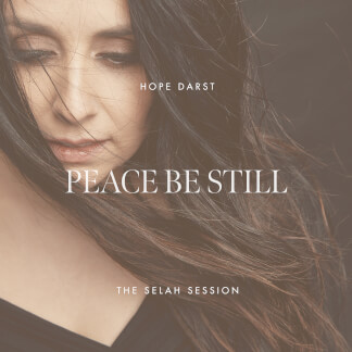 Peace Be Still (The Selah Session)
