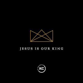 Jesus Is Our King