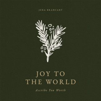 Joy to the World (Ascribe You Worth)