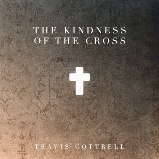 The Kindness of the Cross
