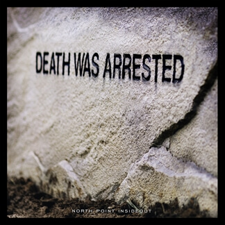 Death Was Arrested