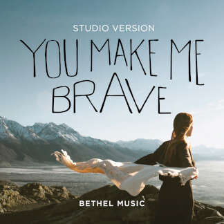 You Make Me Brave (Studio Version)