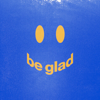 Be Glad