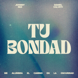 Tu Bondad (feat. Daniel Calveti)