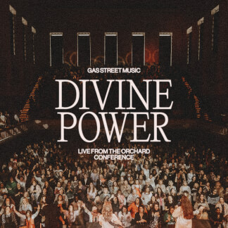 Divine Power (Live From the Orchard Conference)