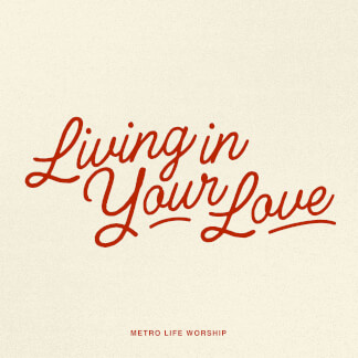 Living In Your Love