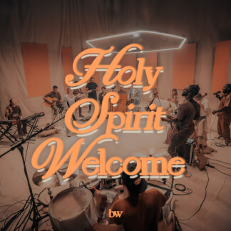 Holy Spirit Welcome (Reimagined)