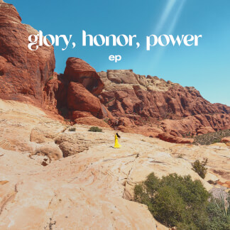 glory, honor, power - EP