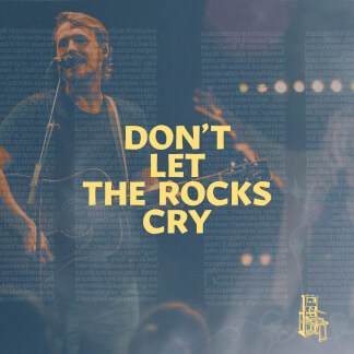 Don't Let the Rocks Cry