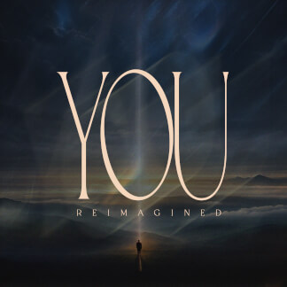 You (Reimagined)