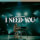 I Need You (feat. Jessie Harris) Gateway Worship