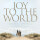 Joy to the World (Joyful, Joyful) Phil Wickham