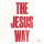 The Jesus Way (Radio Version)