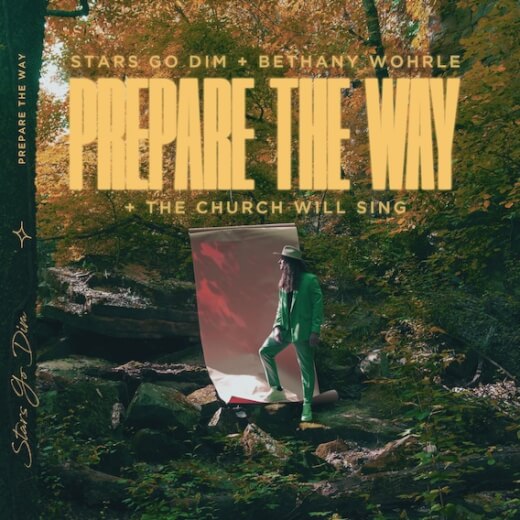 Prepare The Way (feat. Bethany Wohrle & The Church Will Sing) por Stars ...