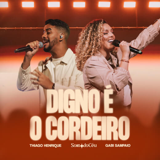 Digno É O Cordeiro de Gabi Sampaio, Som do Céu, Thiago Henrique