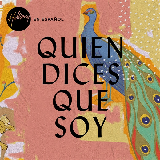 Quien Dices Que Soy Por Hillsong En Espanol