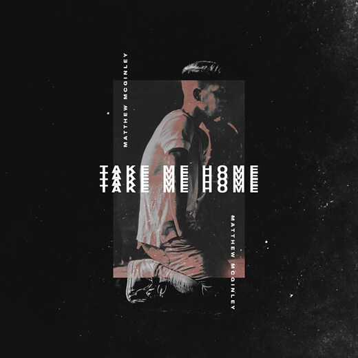 Take Me Home By Matthew Mcginley