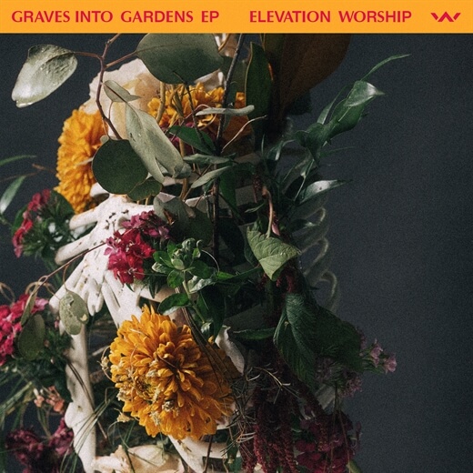 Graves Into Gardens (Studio) by Elevation Worship