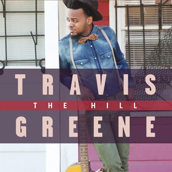 The Hill By Travis Greene