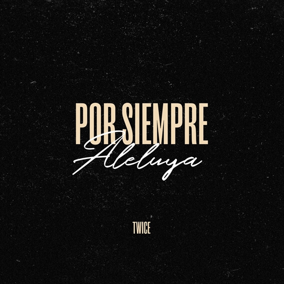 Por Siempre Aleluya Por Twice