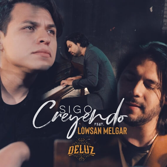 Sigo Creyendo (feat. Lowsan Melgar) By DeLuz | MultiTracks.com