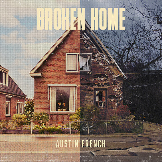 Broken Home by Austin French | MultiTracks.com