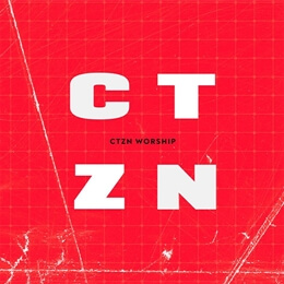 CTZN Worship