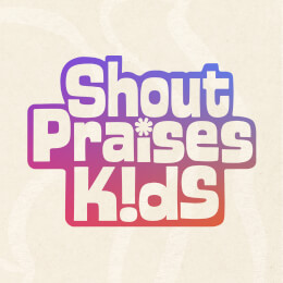 Shout Praises Kids