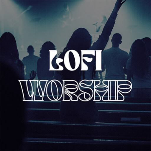 LOFI Worship