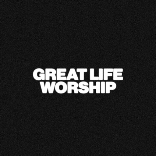 Great Life Worship