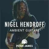 Nigel Hendroff Ambient Guitars Peter James
