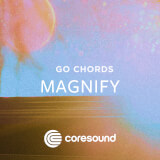 Magnify - GoChord Coresound