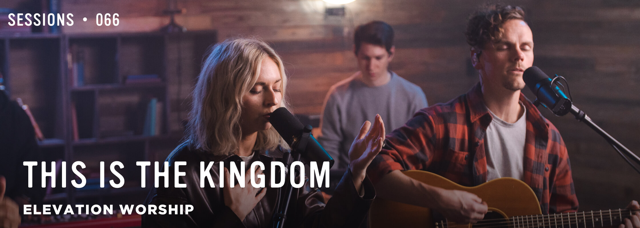 Elevation Worship | This Is The Kingdom (Session)