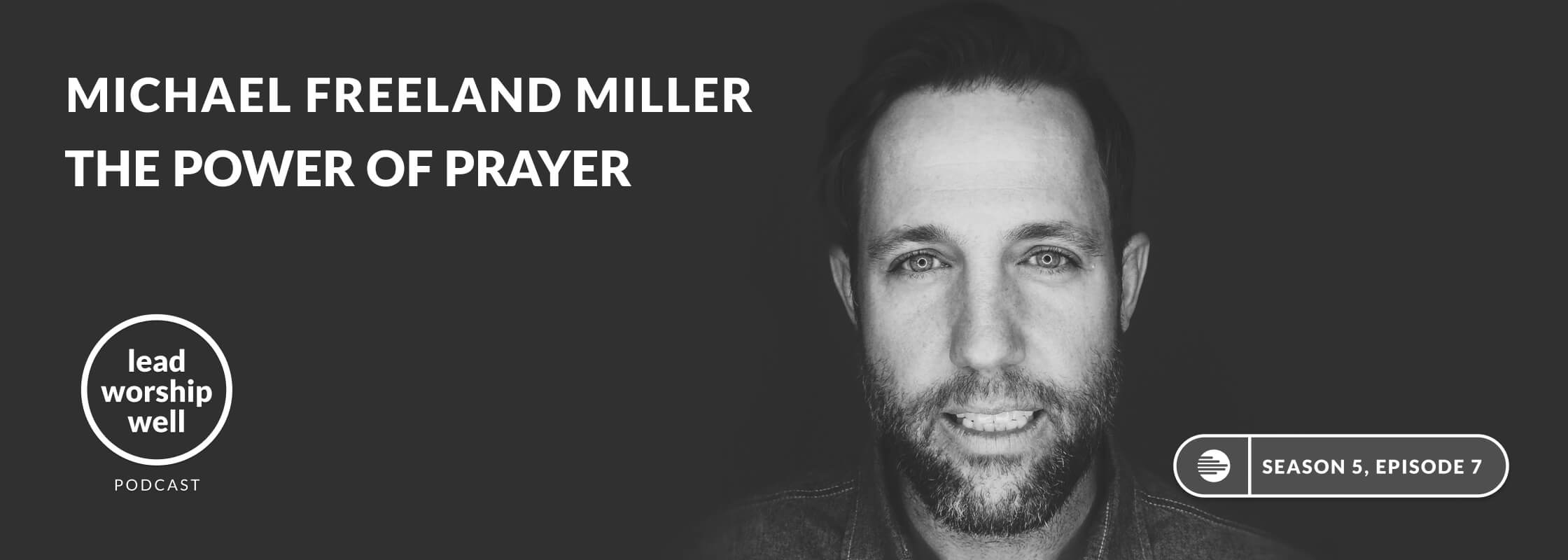 Michael Freeland Miller Podcast Episode